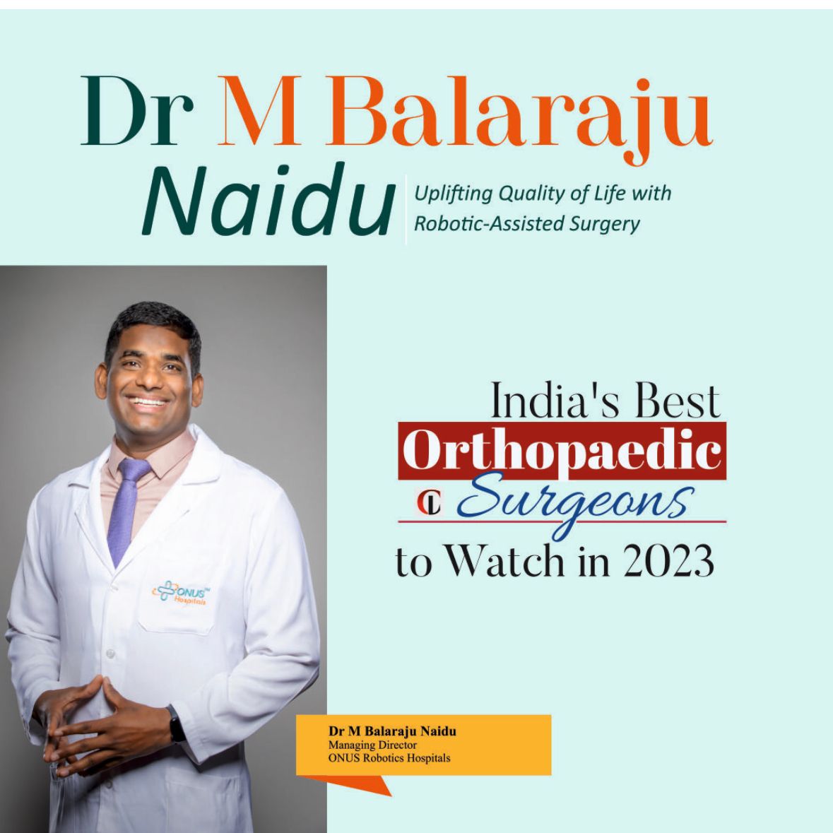 Dr M Balaraju Naidu: Uplifting Quality of Life with Robotic-Assisted Surgery